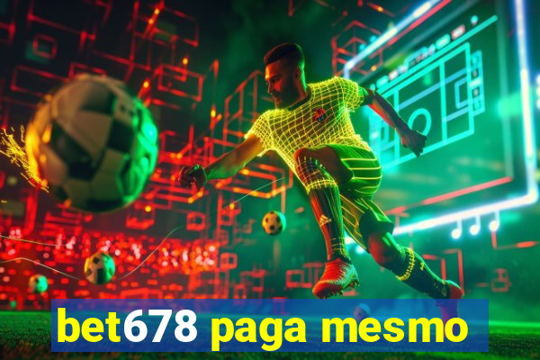 bet678 paga mesmo